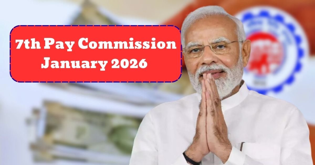7th Pay Commission January 2026